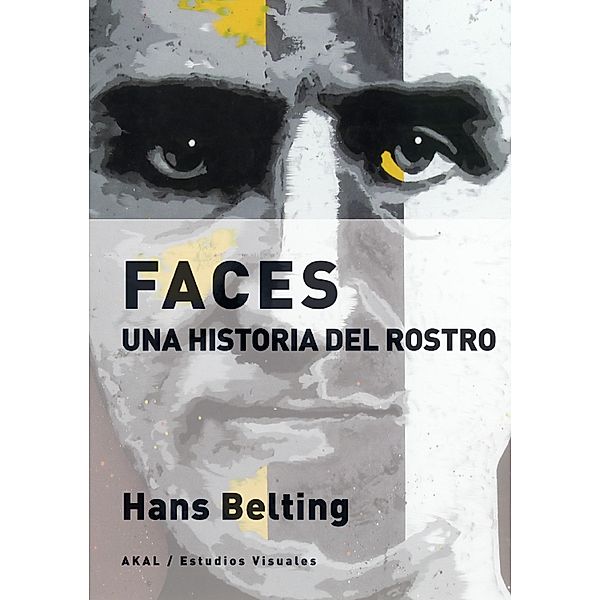 Faces / Estudios visuales Bd.14, Hans Belting