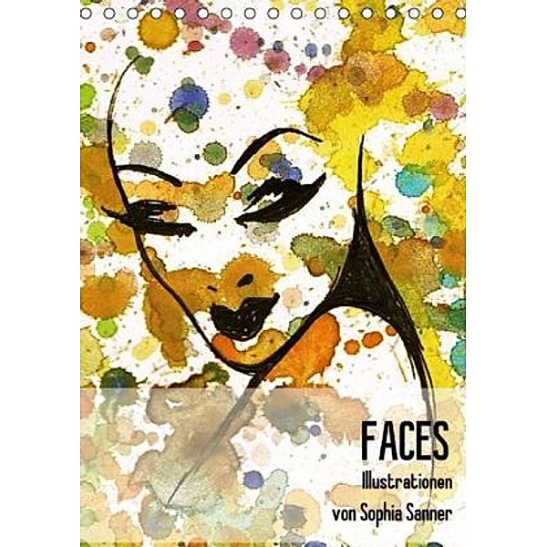 FACES - Illustrationen von Sophia Sanner / Planer (Tischkalender 2015 DIN A5 hoch), Sophia Sanner