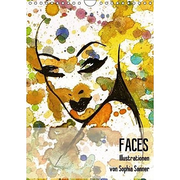 FACES - Illustrationen von Sophia Sanner / Planer (Wandkalender 2016 DIN A4 hoch), Sophia Sanner