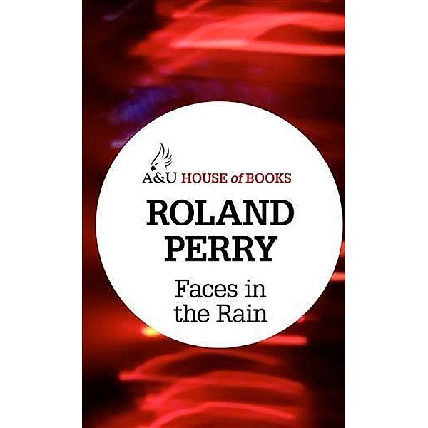 Faces in the Rain, Roland Perry