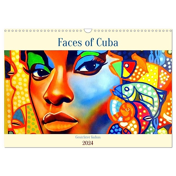 Faces of Cuba - Gesichter Kubas (Wandkalender 2024 DIN A3 quer), CALVENDO Monatskalender, Henning von Löwis of Menar