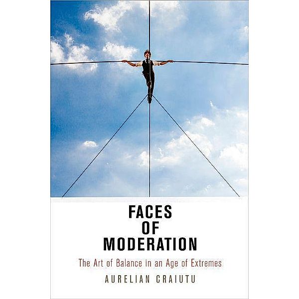Faces of Moderation / Haney Foundation Series, Aurelian Craiutu