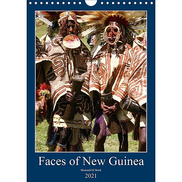 Faces of New Guinea (Wall Calendar 2021 DIN A4 Portrait), Howard Beck