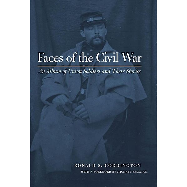 Faces of the Civil War, Ronald S. Coddington