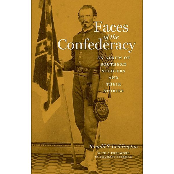 Faces of the Confederacy, Ronald S. Coddington