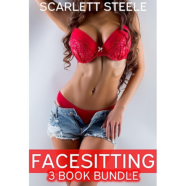 Facesitting 3 Book Bundle, Scarlett Steele