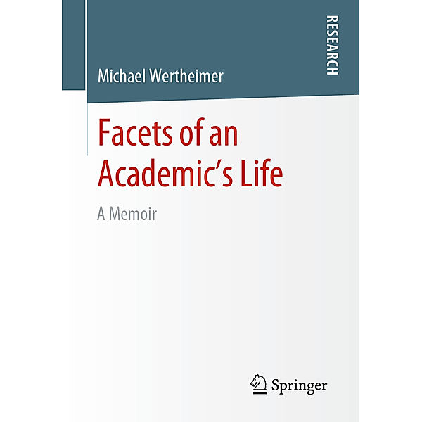 Facets of an Academic's Life, Michael Wertheimer