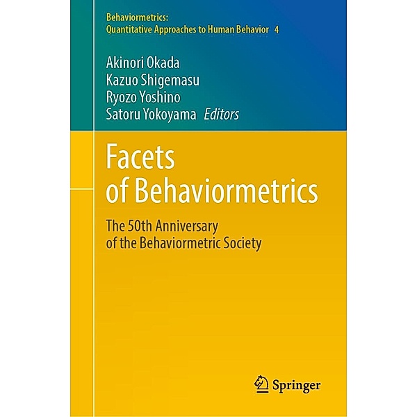 Facets of Behaviormetrics / Behaviormetrics: Quantitative Approaches to Human Behavior Bd.4