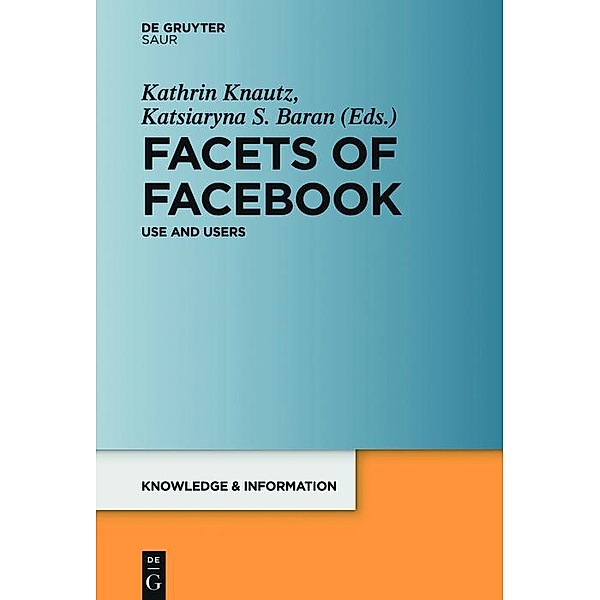 Facets of Facebook / Knowledge and Information
