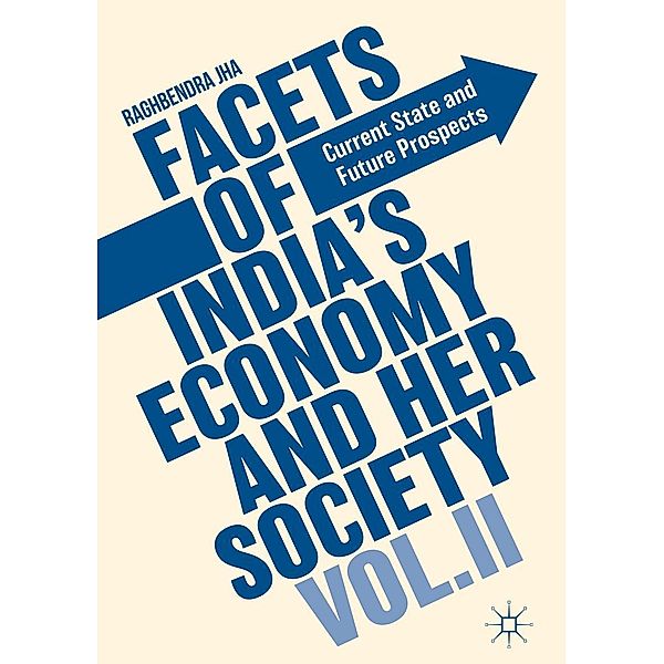Facets of India's Economy and Her Society Volume II, Raghbendra Jha