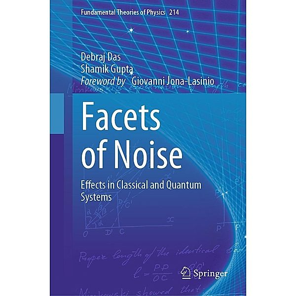 Facets of Noise / Fundamental Theories of Physics Bd.214, Debraj Das, Shamik Gupta