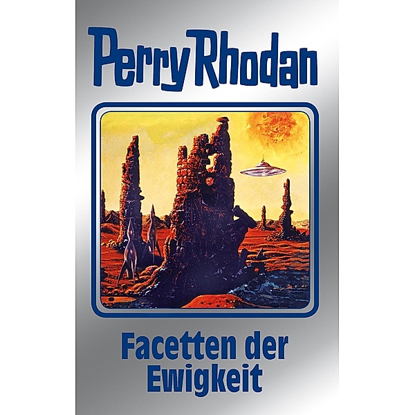 Facetten der Ewigkeit / Perry Rhodan - Silberband Bd.103, Ernst Vlcek, Clark Darlton, H. G. Ewers, Hans Kneifel