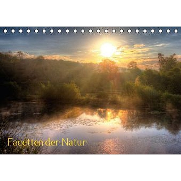 Facetten der Natur (Tischkalender 2016 DIN A5 quer), Ralph Reichert