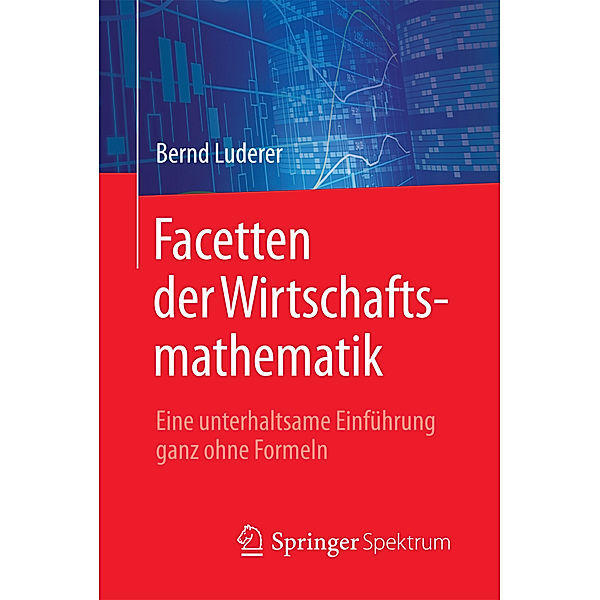 Facetten der Wirtschaftsmathematik, Bernd Luderer