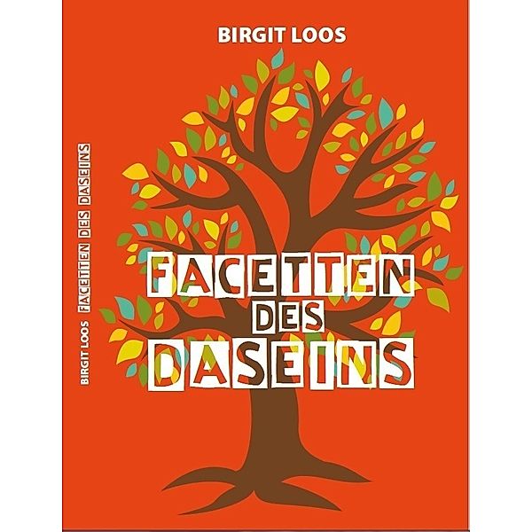 Facetten des Daseins, Birgit Loos