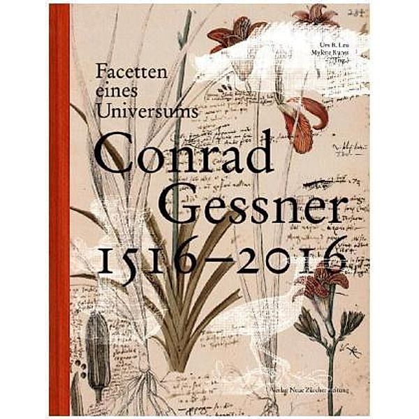 Facetten eines Universums. Conrad Gessner 1516-2016