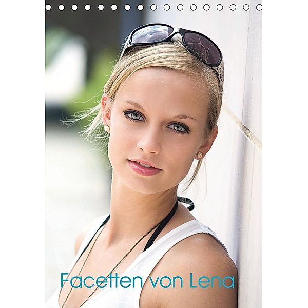 Facetten von Lena (Tischkalender 2021 DIN A5 hoch), Fredy Haas