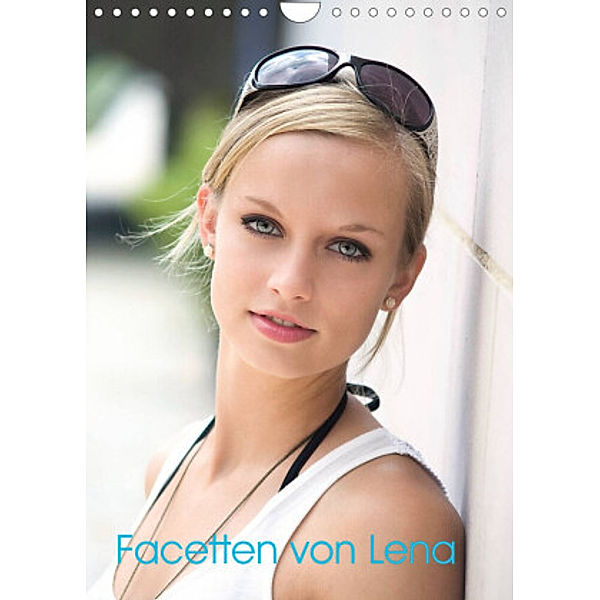 Facetten von Lena (Wandkalender 2022 DIN A4 hoch), Fredy Haas