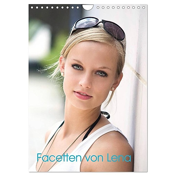 Facetten von Lena (Wandkalender 2024 DIN A4 hoch), CALVENDO Monatskalender, Fredy Haas