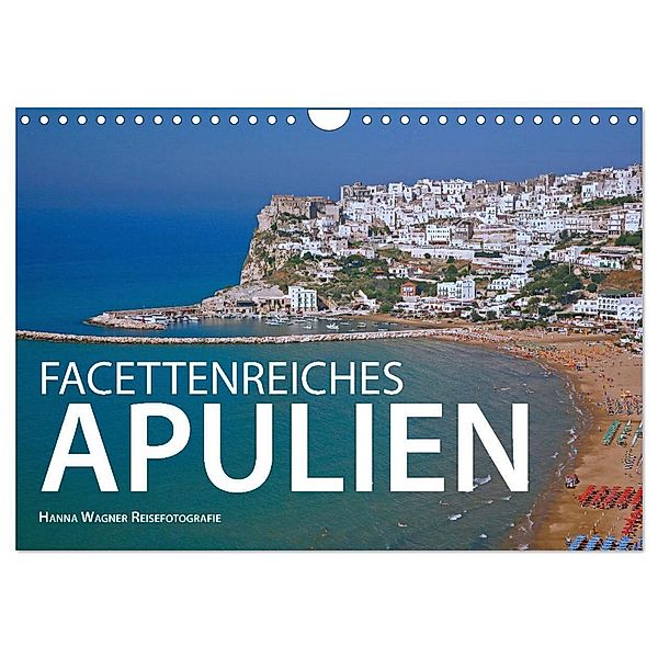 Facettenreiches Apulien (Wandkalender 2025 DIN A4 quer), CALVENDO Monatskalender, Calvendo, Hanna Wagner