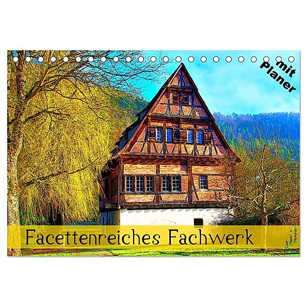 Facettenreiches Fachwerk (Tischkalender 2024 DIN A5 quer), CALVENDO Monatskalender, Lost Plastron Pictures