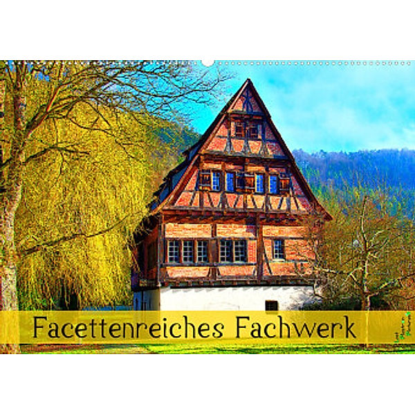 Facettenreiches Fachwerk (Wandkalender 2022 DIN A2 quer), Lost Plastron Pictures