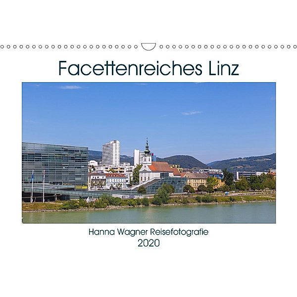 Facettenreiches Linz (Wandkalender 2020 DIN A3 quer), Hanna Wagner