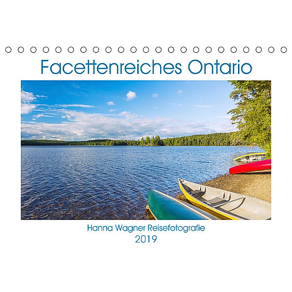 Facettenreiches Ontario (Tischkalender 2019 DIN A5 quer), Hanna Wagner