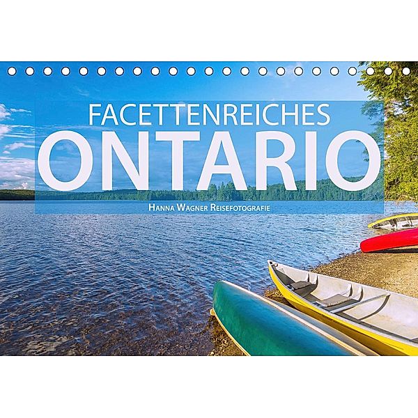 Facettenreiches Ontario (Tischkalender 2021 DIN A5 quer), Hanna Wagner