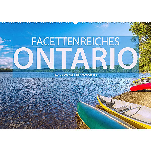 Facettenreiches Ontario (Wandkalender 2023 DIN A2 quer), Hanna Wagner