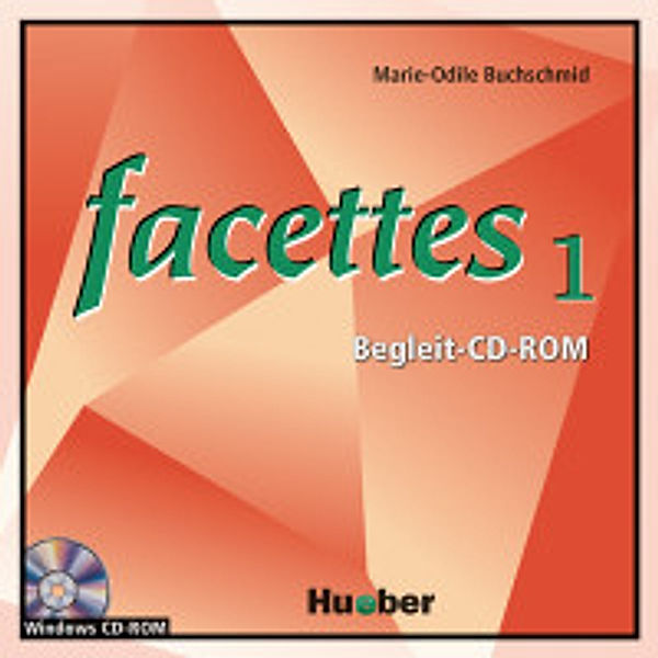 FacettesBd.1 1 CD-ROM zum Lehrbuch, Agnes Bloumentzweig, Marie-Odile Buchschmid, Rose-Maria Eisenkolb