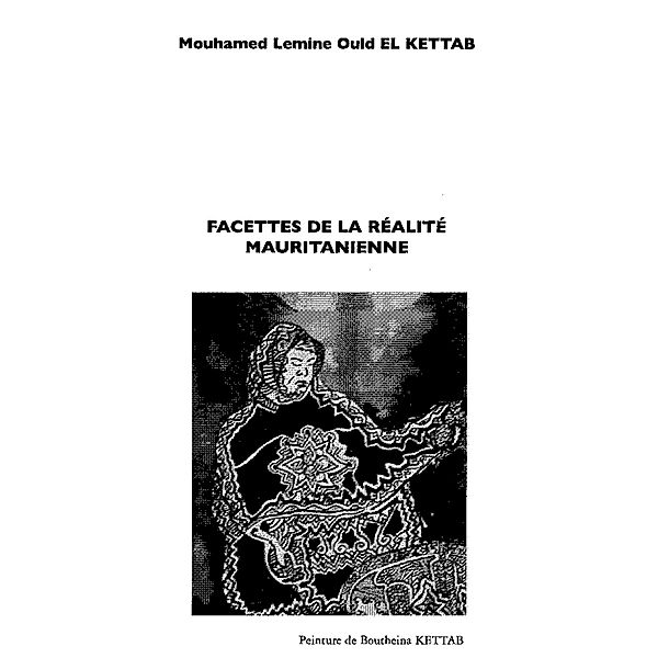 Facettes de la realite mauritanienne / Hors-collection, Ould El Kettab Mouhamed Lemine