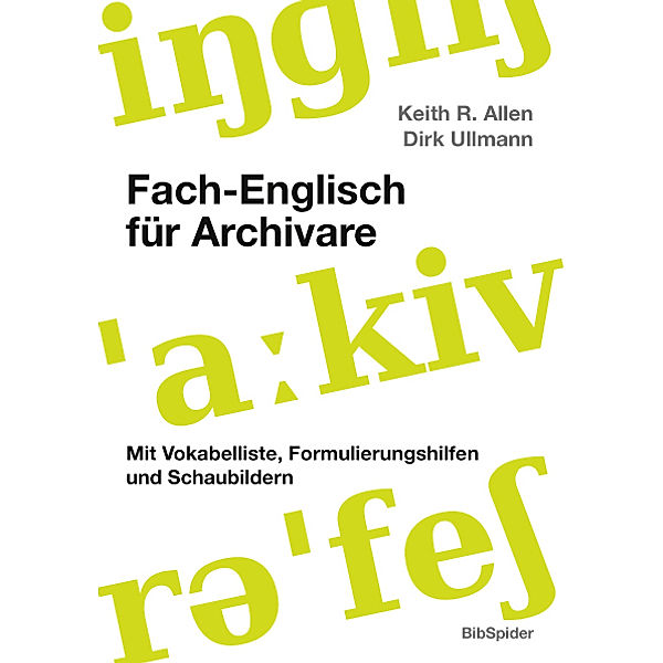 Fach-Englisch für Archivare, m. CD-ROM, Keith R. Allen, Dirk Ullmann