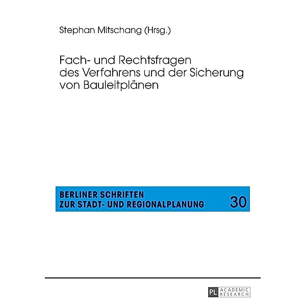 Fach- und Rechtsfragen des Verfahrens und der Sicherung von Bauleitplaenen