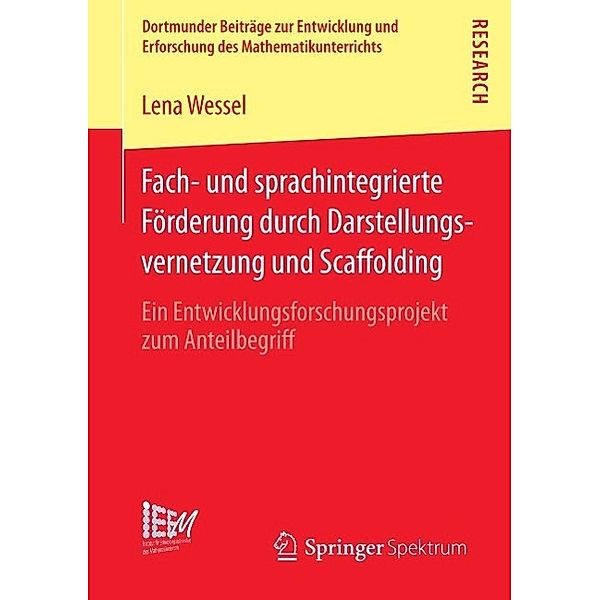 Fach- und sprachintegrierte Förderung durch Darstellungsvernetzung und Scaffolding / Dortmunder Beiträge zur Entwicklung und Erforschung des Mathematikunterrichts Bd.19, Lena Wessel