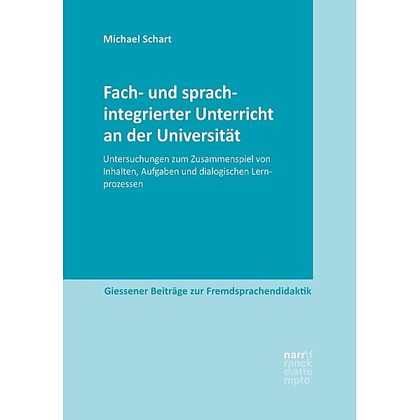Fach- und sprachintegrierter Unterricht an der Universität / Giessener Beiträge zur Fremdsprachendidaktik, Michael Schart
