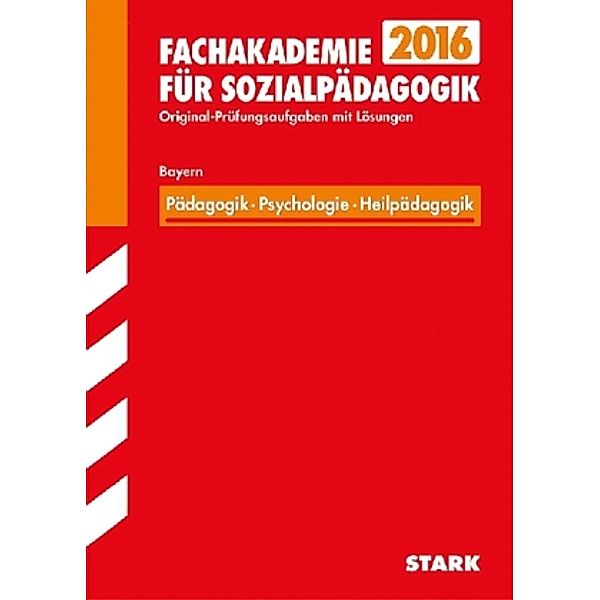 Fachakademie für Sozialpädagogik 2016 - Pädagogik, Psychologie, Heilpädagogik, Bayern, Eva Lachner, Christine Hagemann, Simon Hell