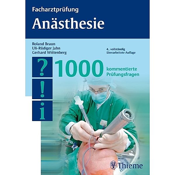 Facharztprüfung Anästhesie / Facharztprüfung, Roland Braun, Uli-Rüdiger Jahn, Gerhard Wittenberg