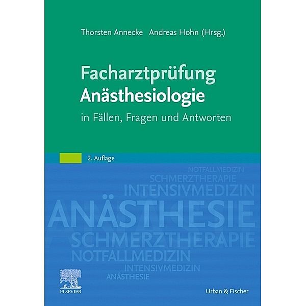 Facharztprüfung  Anästhesiologie, Thorsten Annecke, Andreas Hohn