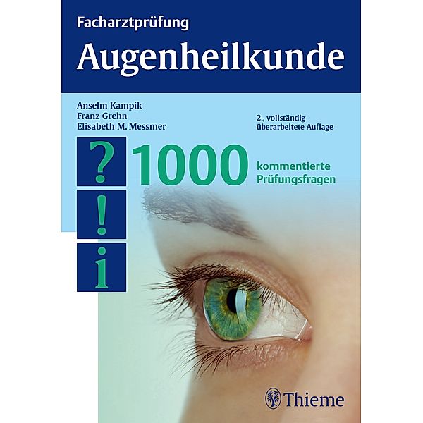 Facharztprüfung Augenheilkunde, Anselm Kampik, Franz Grehn, Elisabeth Messmer