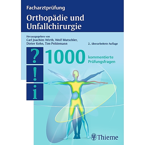 Facharztprüfung Orthopädie und Unfallchirurgie, Hans Gombotz, Volker Kretschmer, Gerhard Wittenberg