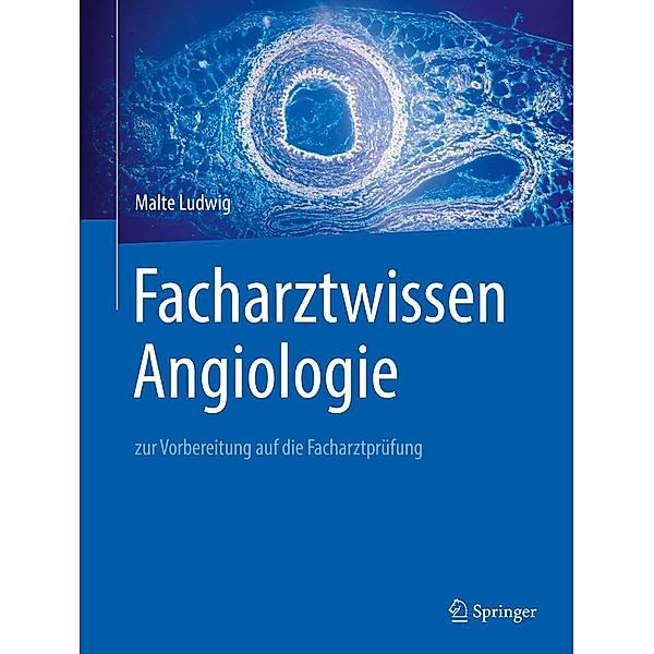 Facharztwissen Angiologie, Malte Ludwig