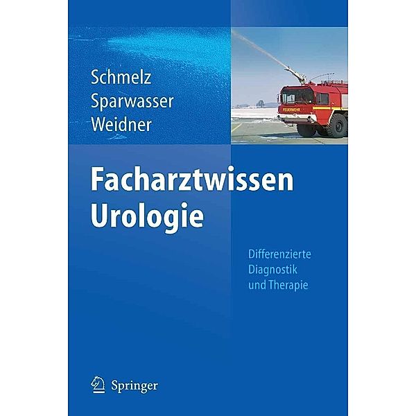 Facharztwissen Urologie, Christoph Sparwasser, Hans U. Schmelz, Wolfgang Weidner