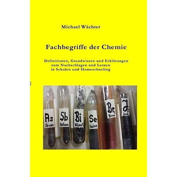 Fachbegriffe der Chemie, Michael Wächter