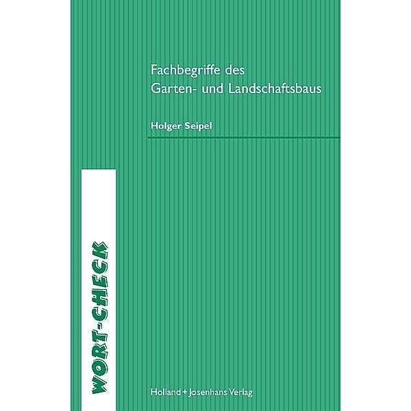 Fachbegriffe des Garten- und Landschaftsbaus, Holger Seipel