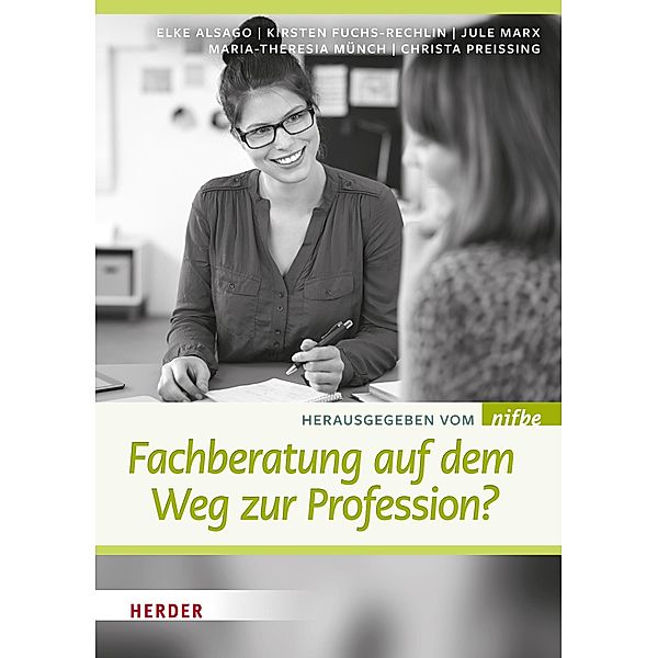 Fachberatung auf dem Weg zur Profession?, Elke Alsago, Kirsten Fuchs-Rechlin, Jule Marx, Maria Theresia Münch, Christa Preissing