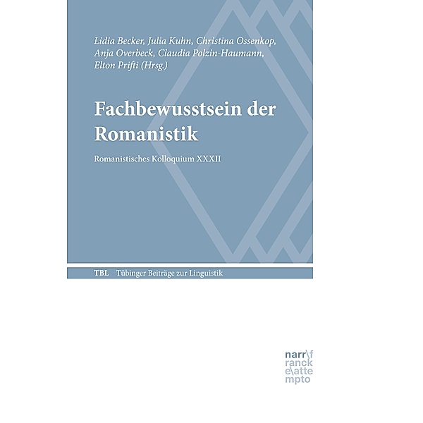 Fachbewusstsein der Romanistik / Tübinger Beiträge zur Linguistik (TBL) Bd.578