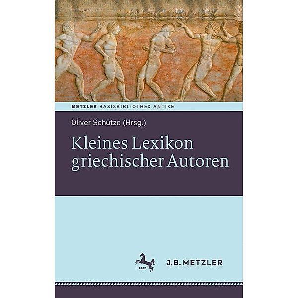 Fachbuch Metzler / Kleines Lexikon griechischer Autoren