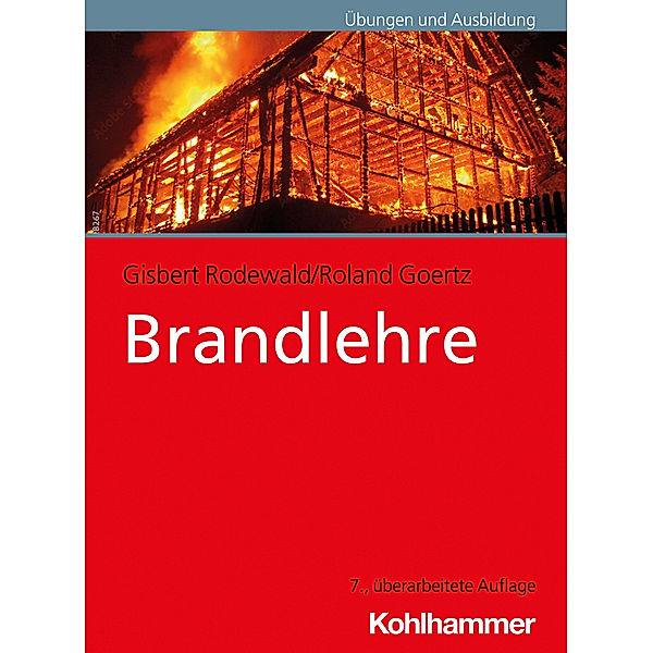 Fachbuchreihe Brandschutz / Brandlehre, Gisbert Rodewald, Roland Goertz