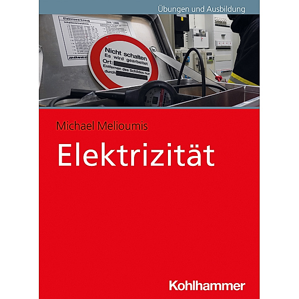 Fachbuchreihe Brandschutz / Elektrizität, Michael Melioumis